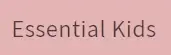 Essential Kids Promo Code