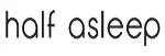 Half Asleep US Promo Code