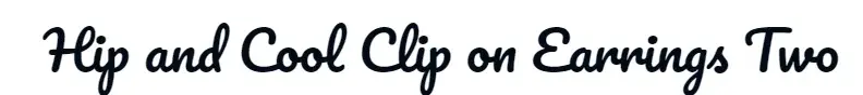 Hip and Cool Clip on Earrings Two Promo Code