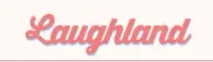 Laughland Promo Code