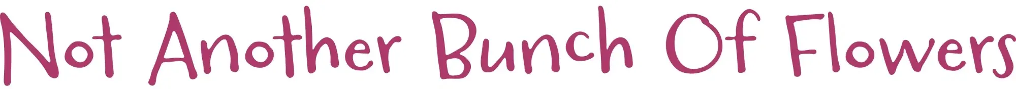 Not Another Bunch Of Flowers Promo Code