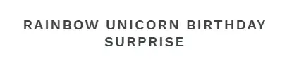 Rainbow Unicorn Birthday Surprise Promo Code