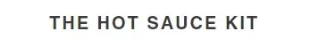 The Hot Sauce Kit Promo Code
