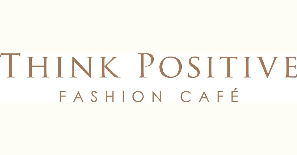 Think Positive Fashion Cafe Promo Code
