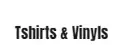 Tshirts & Vinyls Promo Code