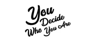 You Decide Who You Are Promo Code